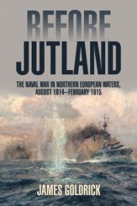 BEFORE JUTLAND: The Naval War in Northern European Waters, August 1914-February 1915.  Source: USNI Press